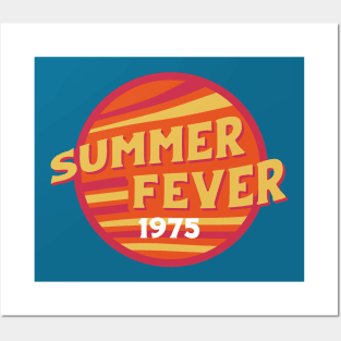 Summer Fever 1975 Posters and Art